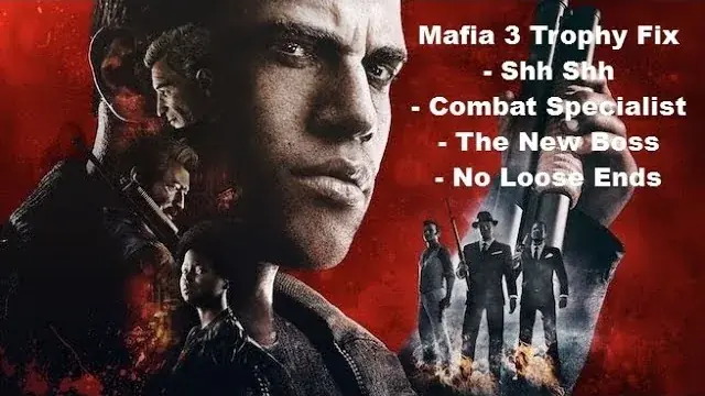 Mafia III Trophy Guide: Complete Platinum Roadmap & Glitch Fixes